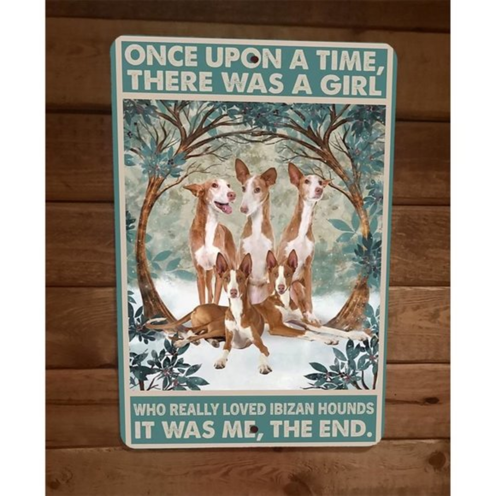 Once Was a Girl That Loved Ibizan‎ Hound Dogs 8x12 Metal Wall Sign Animal Poster